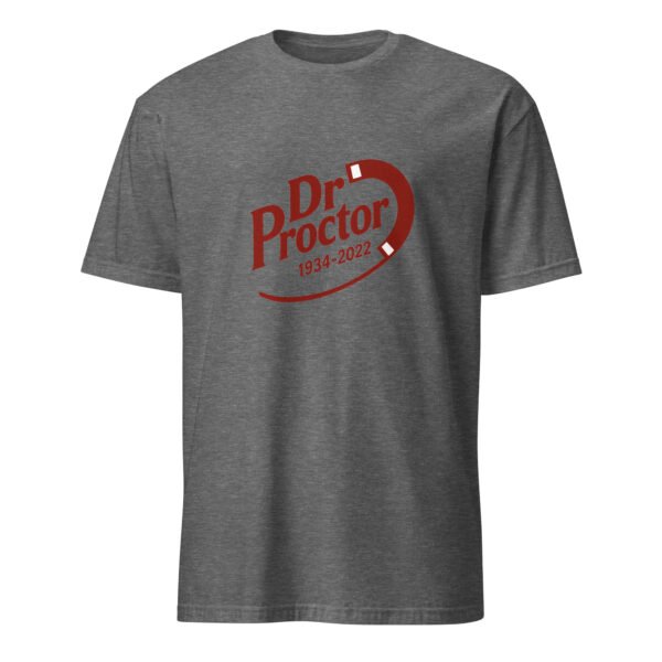 Dr. Proctor T-Shirt – Short-Sleeve Unisex Tee - Image 19